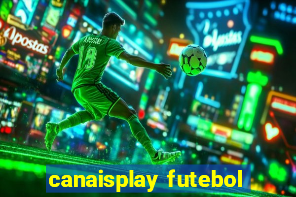 canaisplay futebol